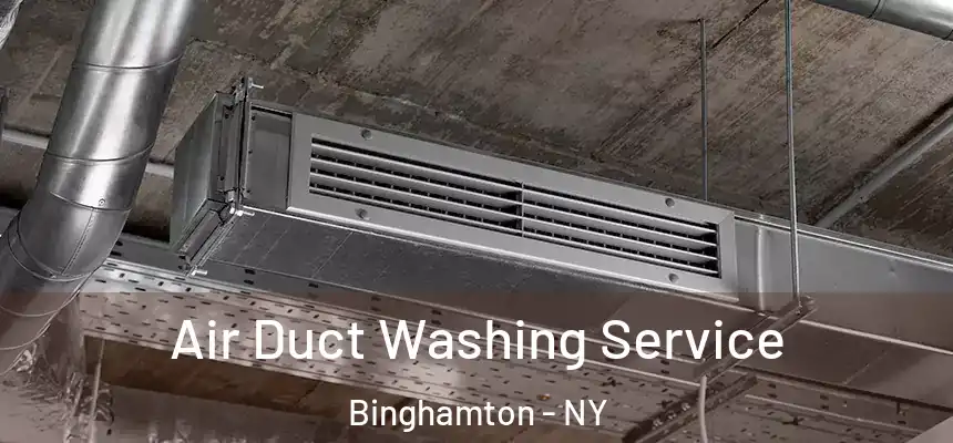  Air Duct Washing Service Binghamton - NY